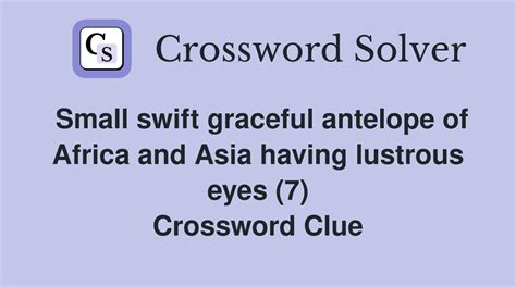 Small antelope (7) Crossword Clue .